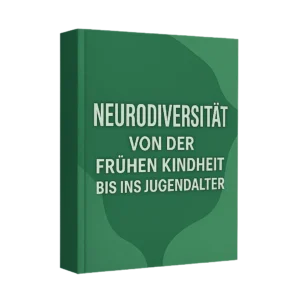 Neurodiversität von der frühen Kindheit bis ins Jugendalter